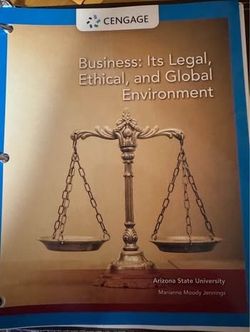 Business: Its Legal, Ethical, And Global Environment: Including Case Studies, ASU Textbook LES 305