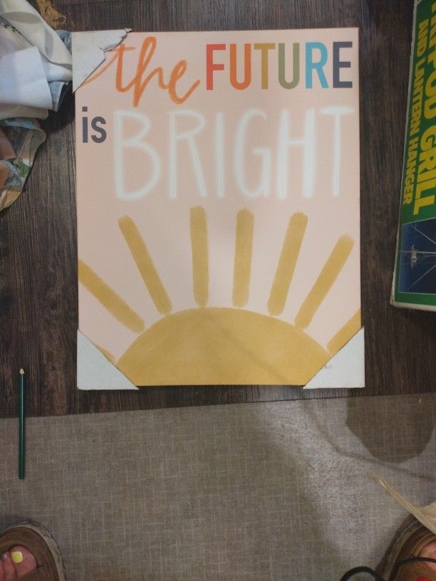 The Future Is Bright 20x16 Picture