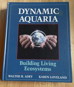 Dynamic Aquaria: Building Living Ecosystems Hardcover