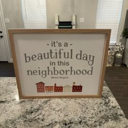 It’s A Beautiful Day In This Neighborhood Sign 