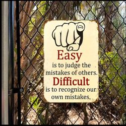 READY STOCK Inspirational Quote Metal Sign- Easy To Judge Others, Hard To Recognize Mistakes- Vintage Aluminum Wall Decor For Kitchen, Bar, Cafe, Farm