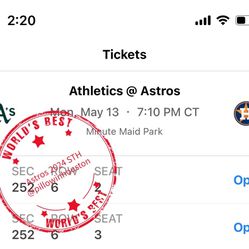 Astros vs Athletics 1st Game 5/13 Monday Section 252 Row 6 Seat 2-3 Price Per Ticket