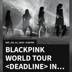 3 Blackpink Tickets For July 12 ,2025 At Sofi Stadium