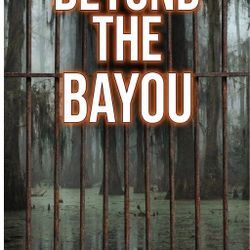 Beyond The Bayou