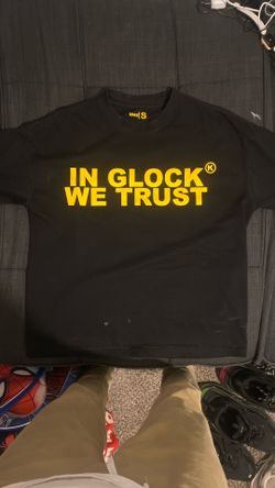 “in Glock We Trust “ Shirt