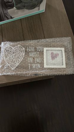 "I Love You Most. The End. I Win." Picture Frame – Brand New | $10 OBO