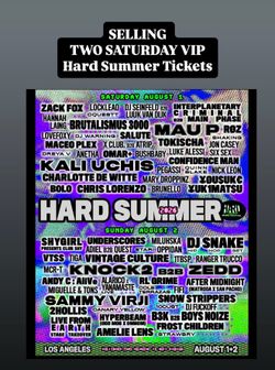 (Two) HARD SUMMER SATURDAY VIP TICKETS.