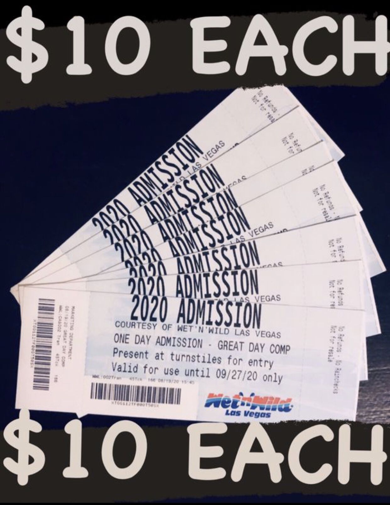 Wet n wild tickets $10 each