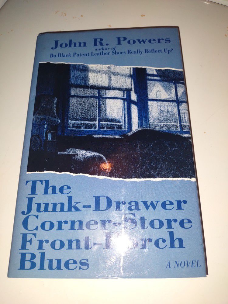 Hardback Book John R.Powers The Junk Drawer Corner Store Front Porch Blues Autographed Book
