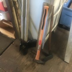 Axe Fiberglass Handle Splitting. Post Hole Digger $25 Each Sledge Hammer Long Handle Axe $-5 Each