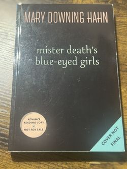 Mister Death's Blue-Eyed Girls - Mary Downing Hahn ADVANCE READING COPY ARC