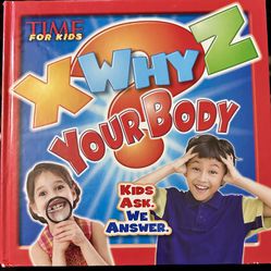 Time For Kids ~X Why Z Your Body. “Kids Ask. We Answer.” Hardcover Book For Kids