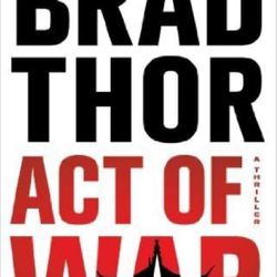 Brad Thor Act Of War
