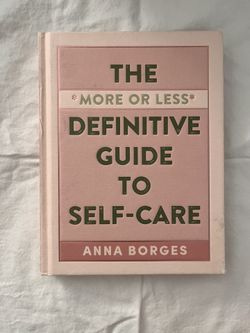 “The Definitive Guide To Self-care” by Anna Borges Book