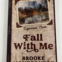 Fall With Me Sugarland Creek #3  by Brooke Montgomery Alternate Special Edition