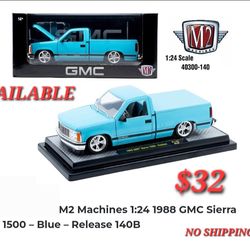 BRAND NEW RELEASED 

M2 Machines 1:24 1988 GMC Sierra 1500 – Blue