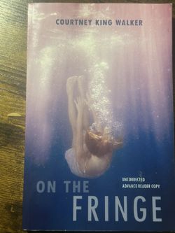 On the Fringe By Courtney King Walker ADVANCE READER COPY ARC