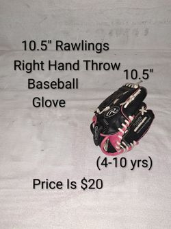 10.5" Rawlings Right Hand Throw Baseball Glove (Price Is $20)