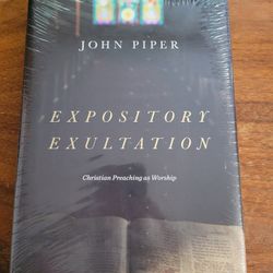 NEW - Expository Exultation- John Piper
