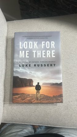 Look For Me There by Luke Russert