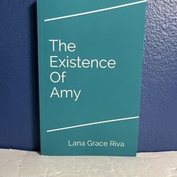 The Existence of Amy by Lana Grace Riva - Paperback, 2019