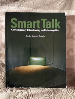 Smart talk contemporary interviewing and interrogation 1st edition