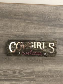 Cowgirls welcome sign really pretty