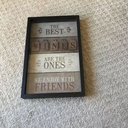 The Best Wines Are The Ones We Enjoy With Friends Picture Frame 14”x9”, Mint Condition