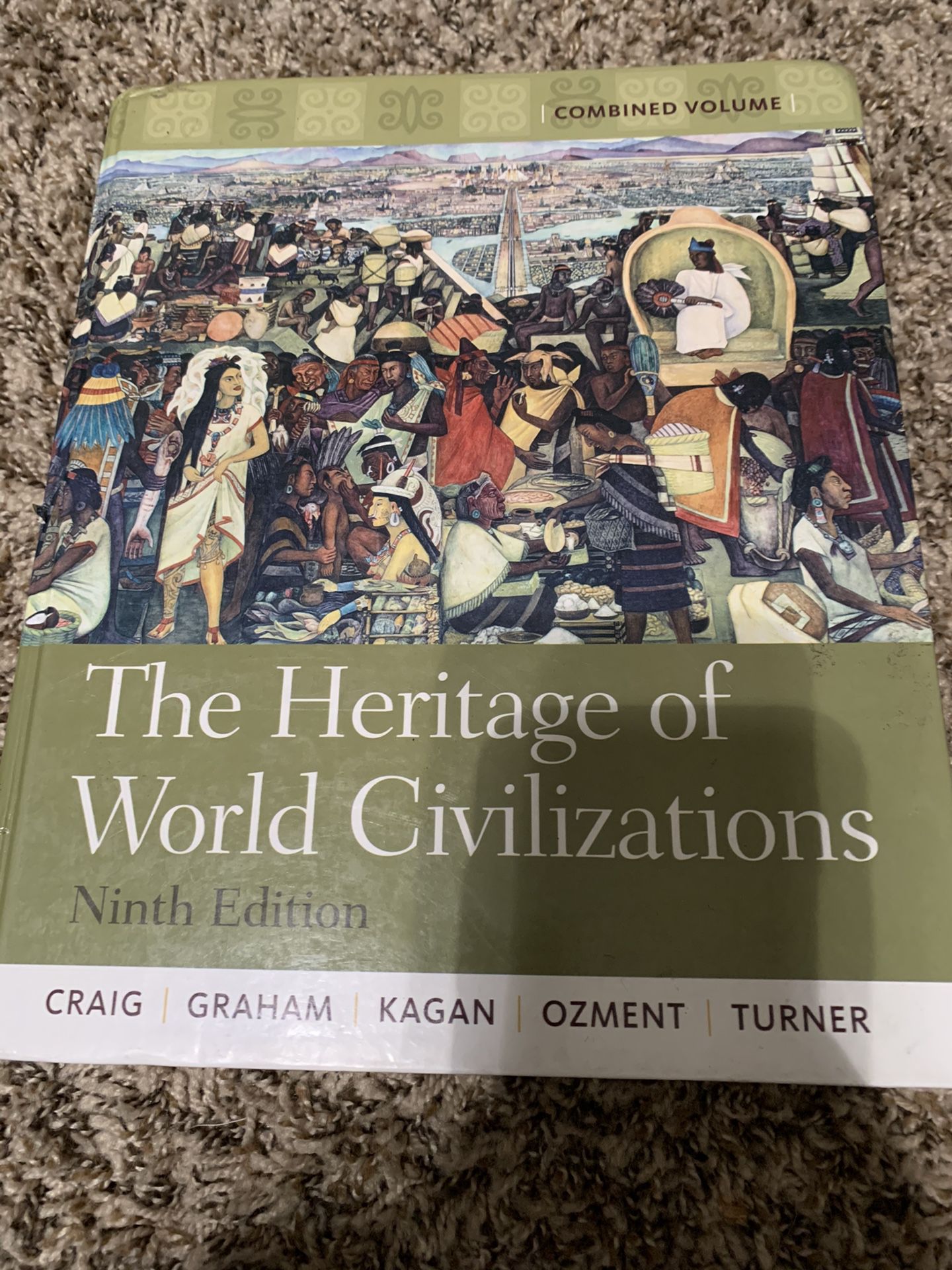 The Heritage of World Civilizations (9th Ed)