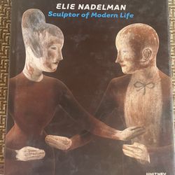 ELIE NADELMAN, Sculptor of Modern Life