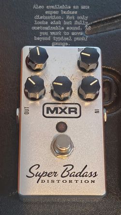 Mxr super badass distortion pedal.
