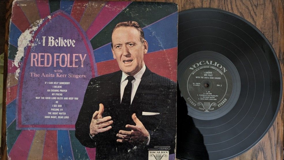 I Believe By Red Foley With The Anita Kerr Singers. 33 Lp VL73879 Stere Vinyl Record On Vocalion. Christian Music. Lp Is NM, Cover Is Poor Badly Damag