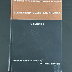 Elementary Classical Physics (Volume 1) by Richard T. Weidner and Robert L.Sells