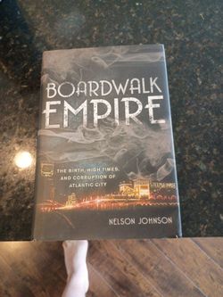 Boardwalk Empire: The Birth, High Times and Corruption of Atlantic City