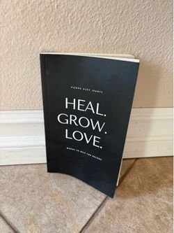 Heal. Grow. Love Words to Help You Become by Pierre Jeanty
