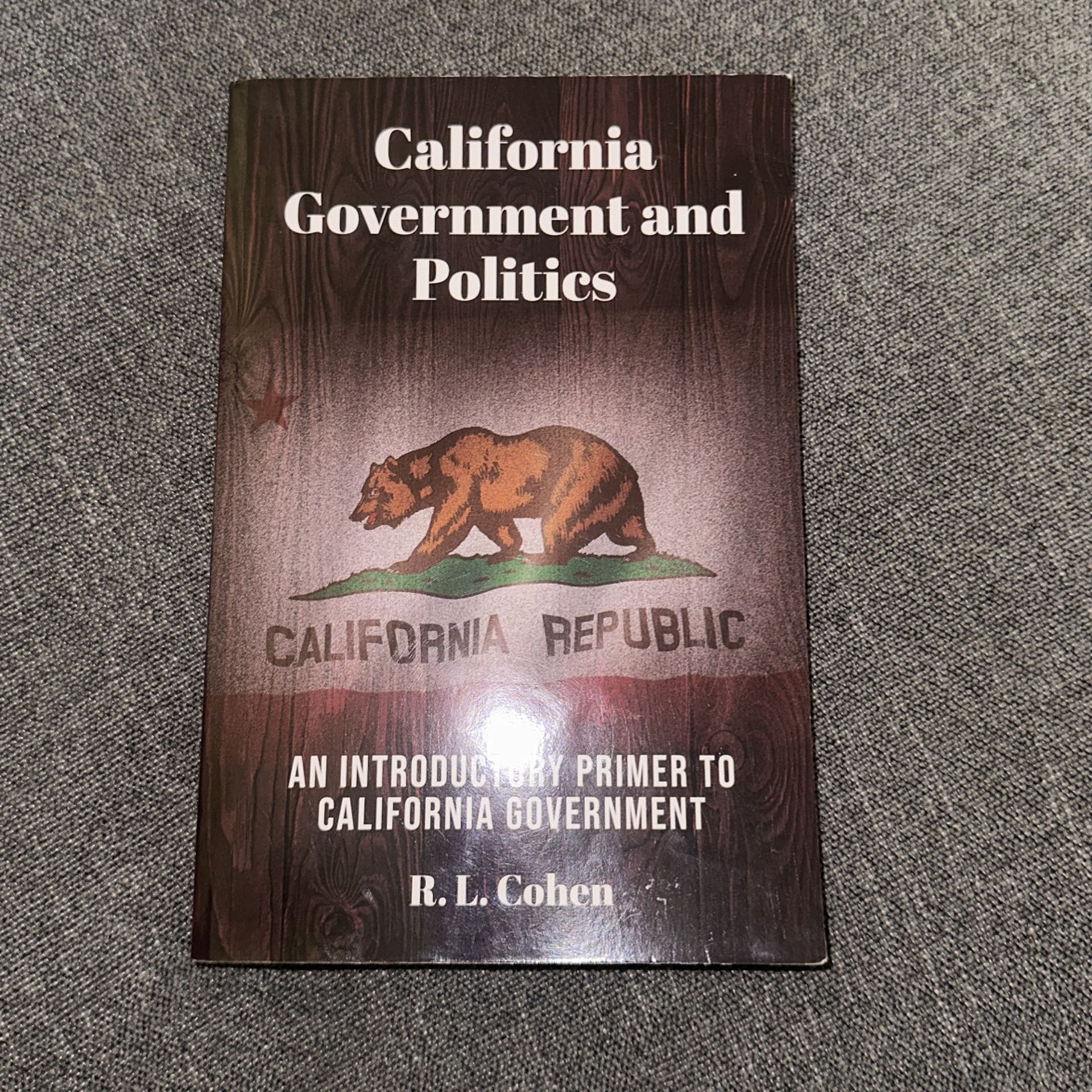 California Government and Politics R.L. Cohen