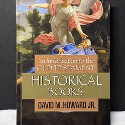 Introduction to the Old Testament Historical Books - David M Howard HB 2007