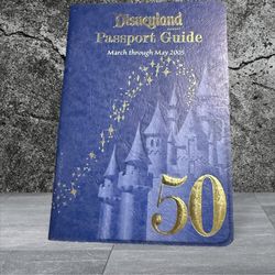 Disneyland  Passholder Exclusive:50th Anniversary Passport Guide March-May 2005