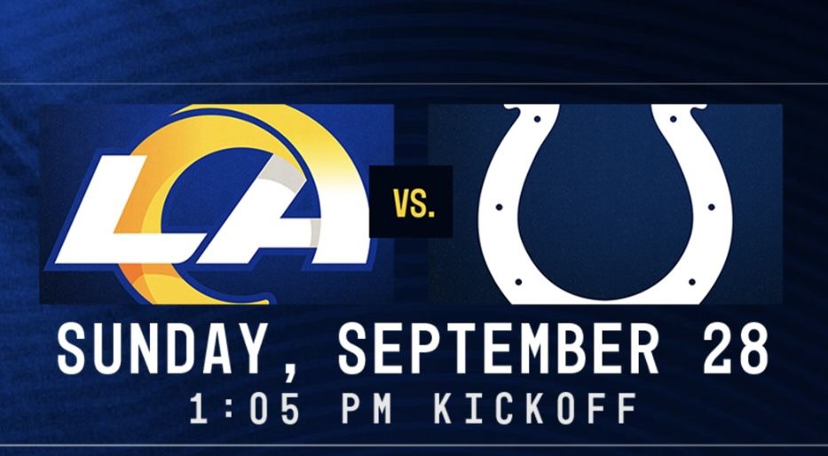 LA Rams vs Colts @ SoFi Sunday 9/28 1:05pm