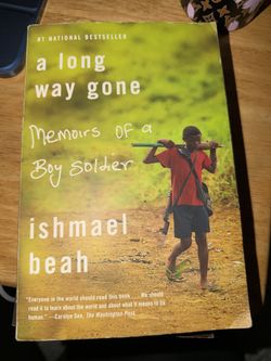 A Long Way Gone: Memoirs of a Boy Soldier by Ishmael Beah