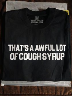 Asaali awful lot of cough syrup shirt