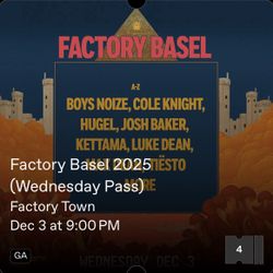 4 GA TICKETS for Wednesday FACTORY TOWN 