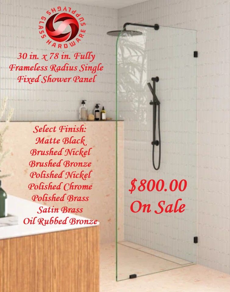 30"×78" Fully Frameless Radius Single