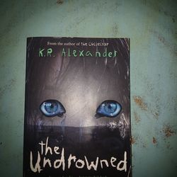 The undrowned by K.R. Alexander