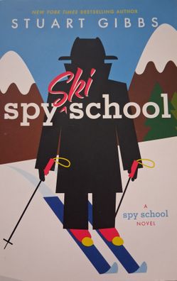 Spy Ski School by Stuart Gibbs