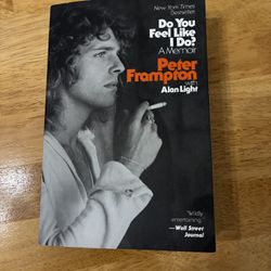 Do You Feel Like I Do? A Memoir by Peter Frampton