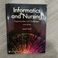 Informatics And Nursing Opportunities And Challenges 6th Edition 