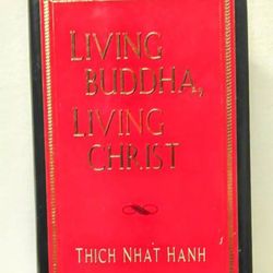 Living Buddha, Living Christ by Thich Nhat Hanh 1997 Hardcover Brand New