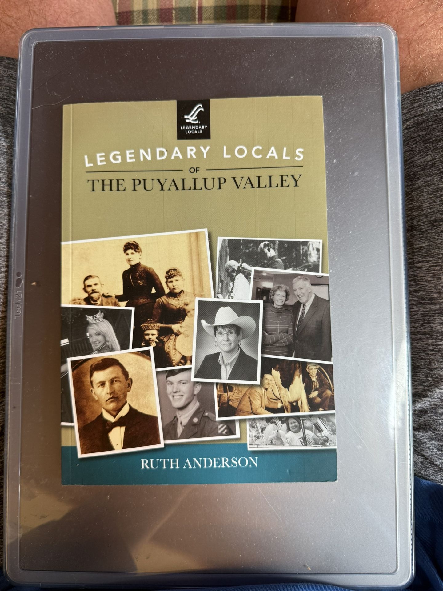 Book By Ruth Anderson, “ Legendary Locals Of The Puyallup Valley”