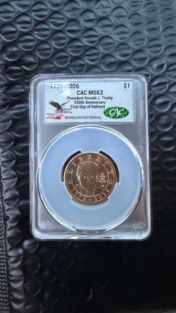 Trump 250th Anniversary $1 Coin CAC MS63 First Day Delivery